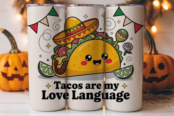 Tacos Are My Love Language 20oz Tumbler Graphics